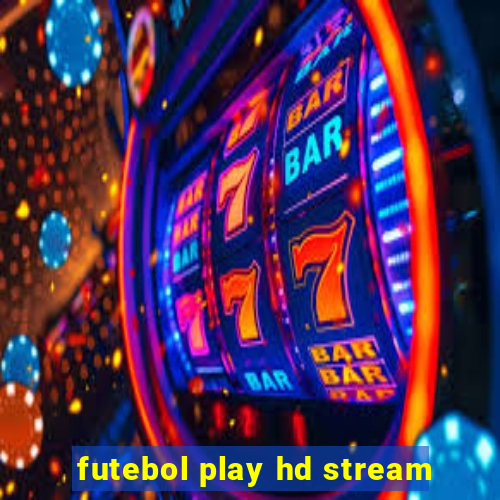 futebol play hd stream